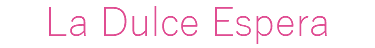 La Dulce Espera
