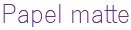 Papel matte