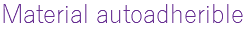 Material autoadherible