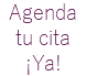 Agenda tu cita ¡Ya!