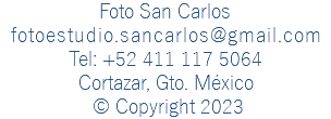 Foto San Carlos fotoestudio.sancarlos@gmail.com Tel: +52 411 117 5064 Cortazar, Gto. México © Copyright 2023